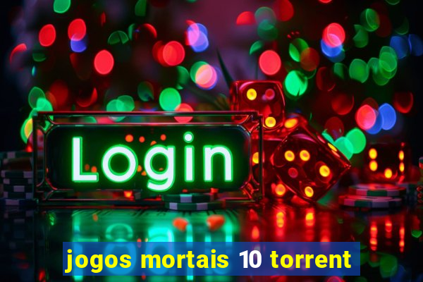 jogos mortais 10 torrent